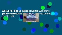 About For Books  Modern Dental Assisting [with Workbook & Boyd's Dental Instruments]  For Kindle