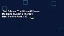 Full E-book  Traditional Chinese Medicine Cupping Therapy  Best Sellers Rank : #3