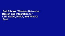 Full E-book  Wireless Networks: Design and Integration for LTE, EVDO, HSPA, and WiMAX  Best