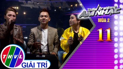THVL | Đấu trường âm nhạc Mùa 2 - Tập 11[1]: Đôi cánh tình yêu – Tốp ca