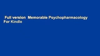 Full version  Memorable Psychopharmacology  For Kindle