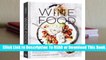 [Read] Wine Food: New Adventures in Drinking and Cooking  For Trial