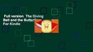 Full version  The Diving Bell and the Butterfly  For Kindle