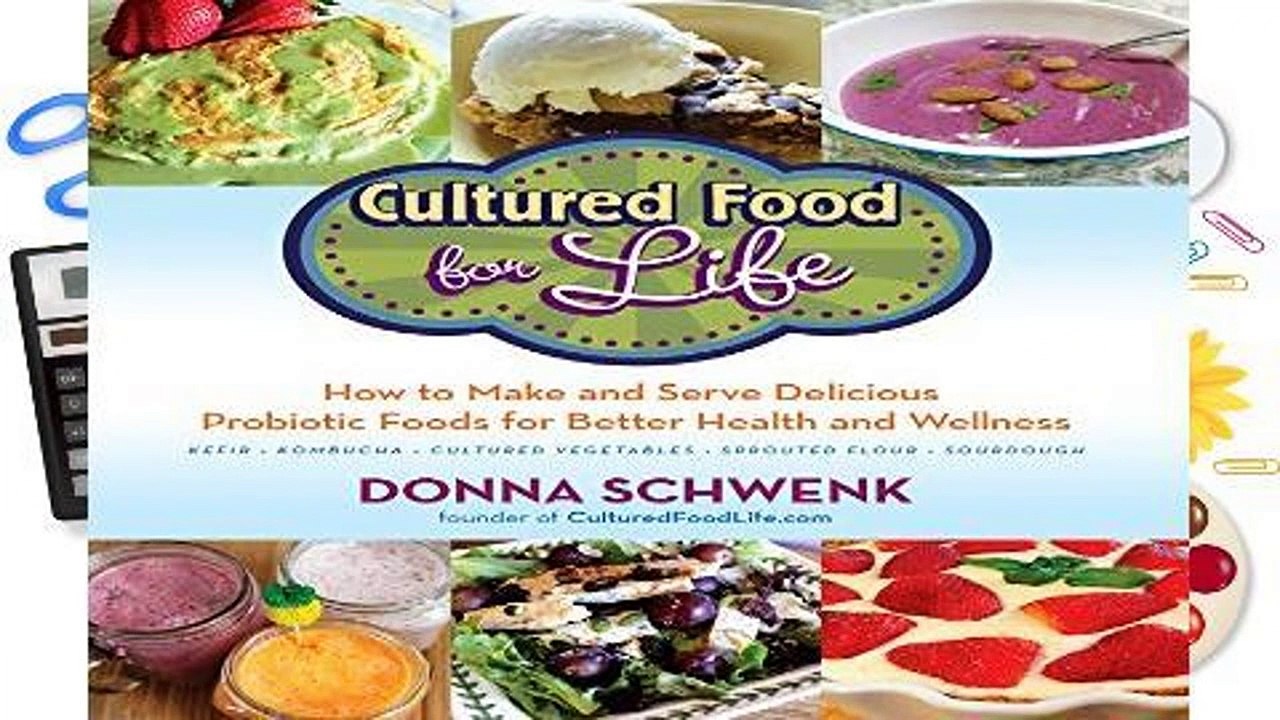 Full version  Cultured Food for Life: How to Make and Serve Delicious Probiotic Foods for Better