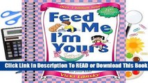 Full E-book  Feed Me I m Yours: Baby Food Made Easy  Best Sellers Rank : #4