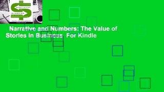Narrative and Numbers: The Value of Stories in Business  For Kindle