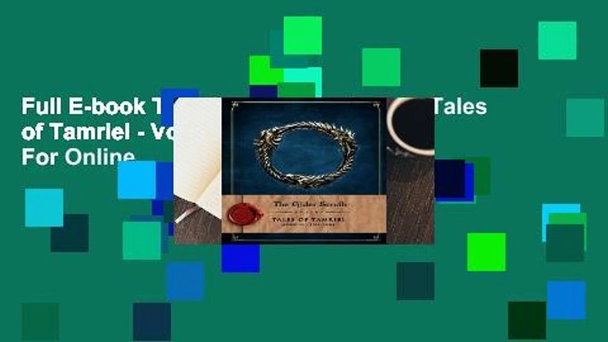 Full E-book The Elder Scrolls Online: Tales of Tamriel - Vol. II: The Lore  For Online
