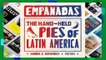 Empanadas: The Hand-Held Pies of Latin America Complete