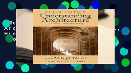 [Read] Understanding Architecture: Its Elements, History, and Meaning  For Kindle