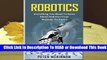 [Read] Robotics: Everything You Need to Know about Robotics from Beginner to Expert  For Trial