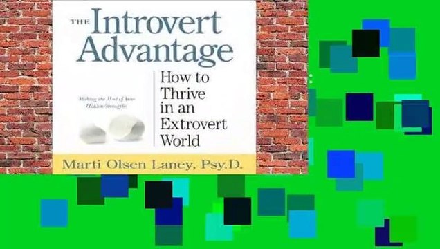 Full E-book The Introvert Advantage: How to Thrive in an Extrovert World Best Sellers Rank : #3