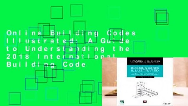Online Building Codes Illustrated: A Guide to Understanding the 2018 International Building Code