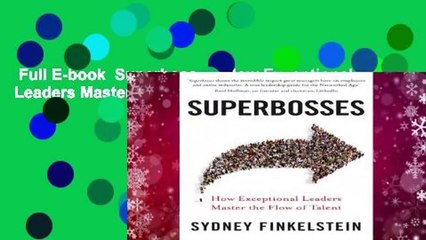 Full E-book  Superbosses: How Exceptional Leaders Master the Flow of Talent Complete