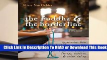 Online The Buddha and the Borderline: My Recovery from Borderline Personality Disorder through