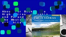 About For Books  The High Tatras: Slovakia and Poland - Including the Western Tatras and White