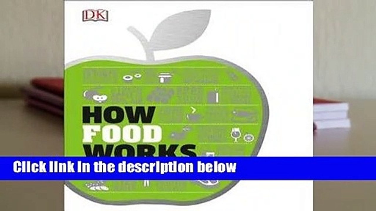 Full version  How Food Works: The Facts Visually Explained  Review