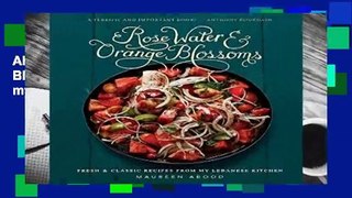 About For Books  Rose Water and Orange Blossoms: Fresh   Classic Recipes from my Lebanese Kitchen