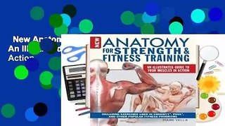 New Anatomy for Strength & Fitness Training: An Illustrated Guide to Your Muscles in Action
