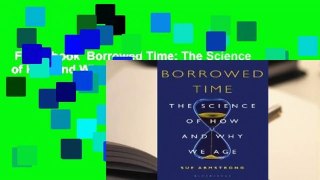 Full E-book  Borrowed Time: The Science of How and Why We Age  For Kindle