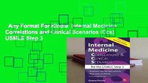 Any Format For Kindle  Internal Medicine Correlations and Clinical Scenarios (Ccs) USMLE Step 3