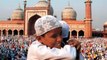Eid Ul-Fitr 2019: How Eid is Celebrated in India,Importance And Significance Of The Islamic Festival