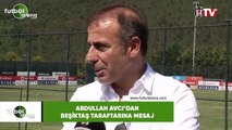 Abdullah Avcı'dan Beşiktaş taraftarına mesaj