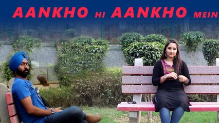 Aankho hi aankho mein