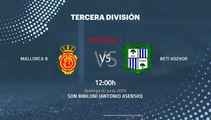 Previa partido entre Mallorca B y Beti Kozkor Jornada 1 Tercera División - Play Offs Ascenso