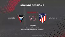 Previa partido entre Mirandés y Atlético B Jornada 1 Segunda B - Play Offs Ascenso