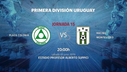 Previa partido entre Plaza Colonia y Racing Montevideo Jornada 15 Apertura Uruguay