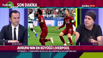 Ali Ece: "Kim derdi Liverpool, Origi'nin golüyle Şampiyonlar Ligi şampiyonu olacak?"