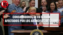 Consumidores de EU serían afectados por los aranceles de Trump