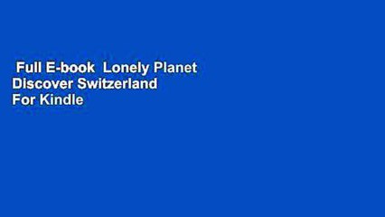 Full E-book  Lonely Planet Discover Switzerland  For Kindle
