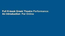 Full E-book Greek Theatre Performance: An Introduction  For Online