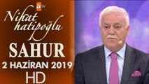 Nihat Hatipoğlu ile Sahur - 2 Haziran 2019