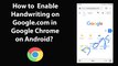 How to Enable Handwriting on Google.com in Google Chrome on Android?