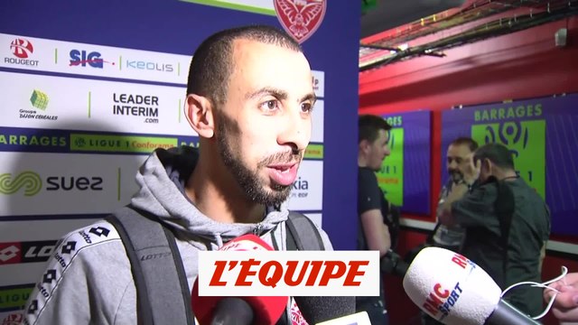 Chafik «L'objectif est atteint» - Foot - Barrages L1-L2 - Dijon