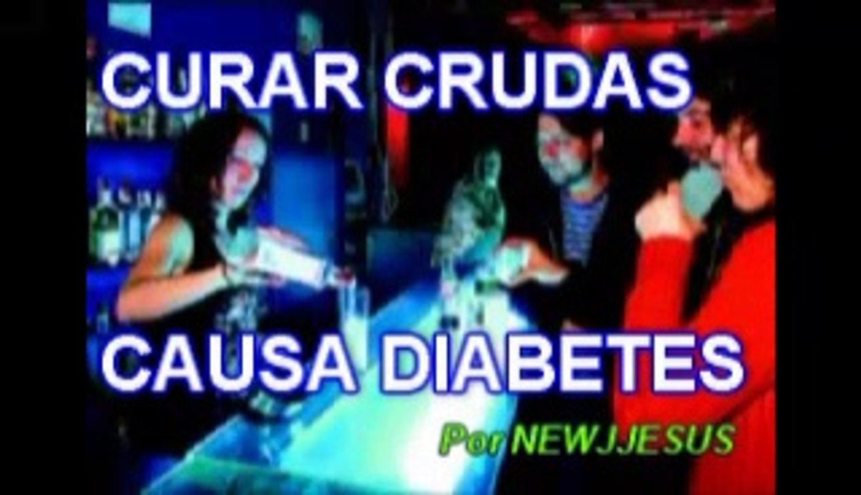 CURAR CRUDAS CAUSA DIABETES