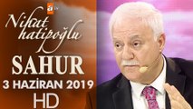 Nihat Hatipoğlu ile Sahur - 3 Haziran 2019