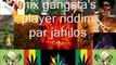 Mix gangsta's prayer riddim par jahilos