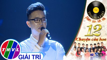 THVL | Tình Bolero 2019 - Tập 12[2]: Kiếp nào có yêu nhau – Hữu Đức