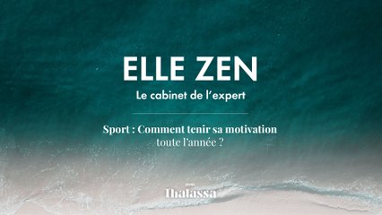 Podcast : Elle Zen Sport Comment tenir sa motivation toute l'année