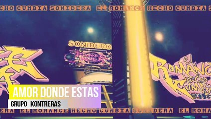 AMOR DONDE ESTAS grupo KONTRERAS cumbia ROMANTICA 2019