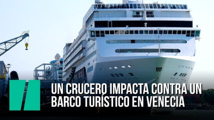 Un crucero impacta contra un  barco turístico en Venecia