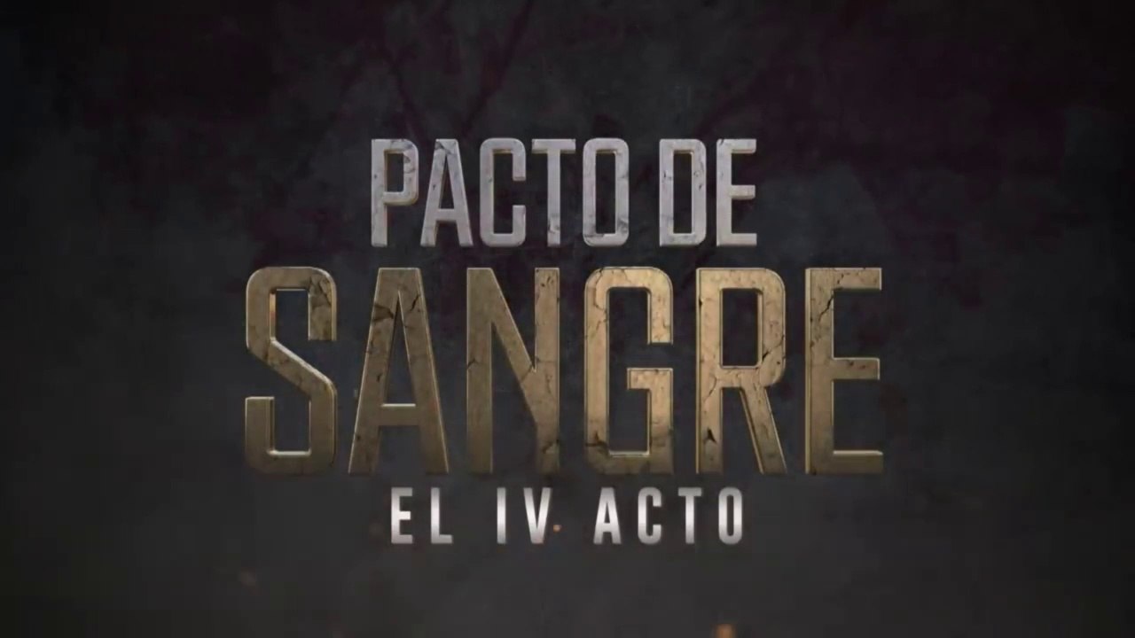 Pacto de sangre - IV Acto!!!