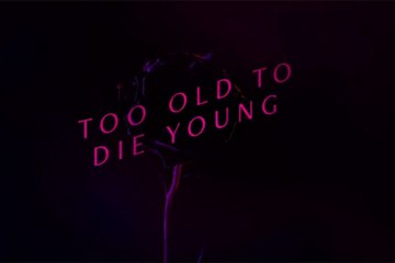 Too Old to Die Young - Trailer série
