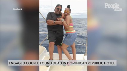 Engaged Maryland Couple Found Dead in Their Hotel Room in the Dominican Republic
