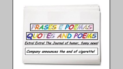 Funny news: Company announces the end of cigarette! [Quotes and Poems]