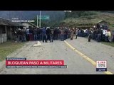 Campesinos bloquean paso a militares y policías estatales en Guerrero | Noticias con Ciro Gómez