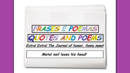 Funny news: Metal nail loses his head! [Quotes and Poems]